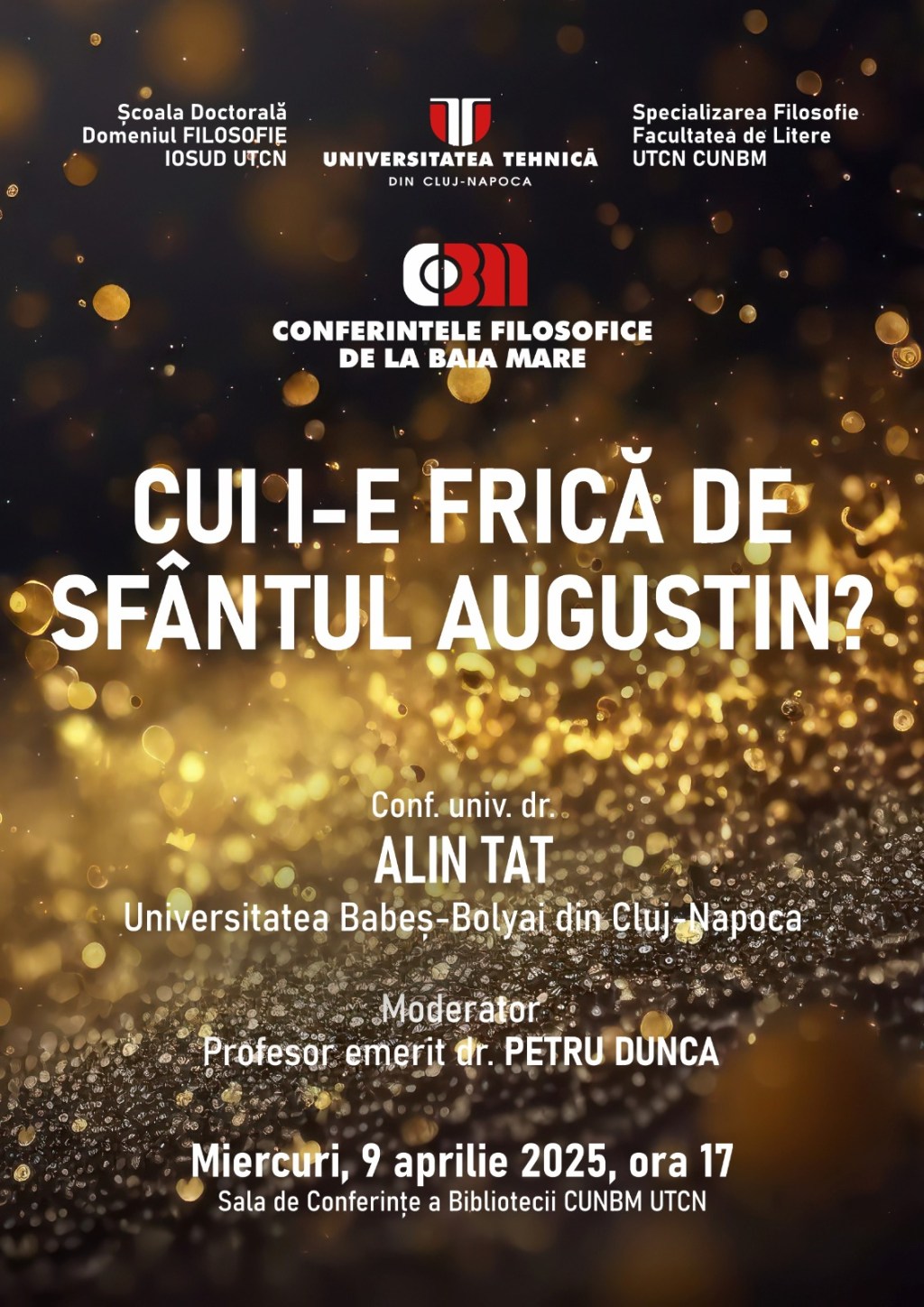 • Conf. dr. Alin Tat, „Cui i-e frică de Sfântul Augustin?” – conferință, miercuri, 9&nbsp;aprilie