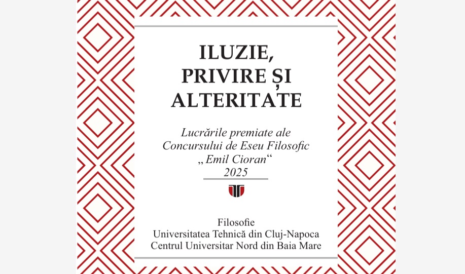 • „Iluzie, Privire și Alteritate”. Lucrările premiate ale Concursului de Eseu Filosofic „Emil Cioran”&nbsp;2025