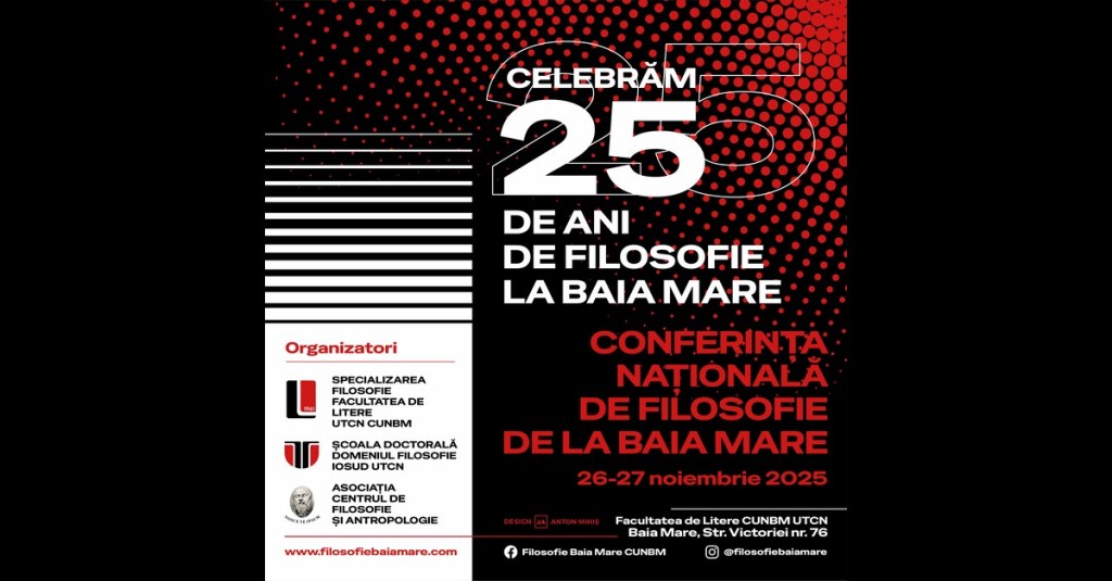 • Conferința Națională de Filosofie de la Baia Mare, 26-27 noiembrie&nbsp;2025