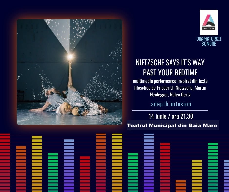 • Nietzsche says it’s way past your bedtime – 14 iunie 2026, Teatrul Municipal Baia&nbsp;Mare